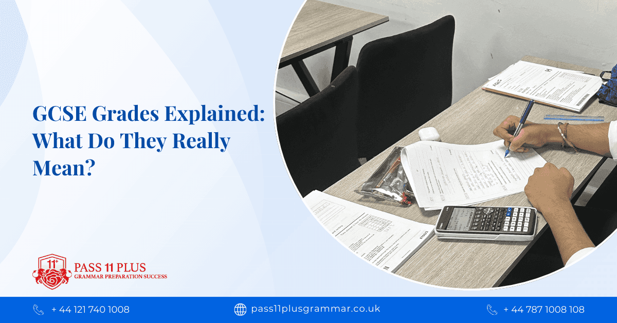 GCSE Grades Explained: What Do They Really Mean?