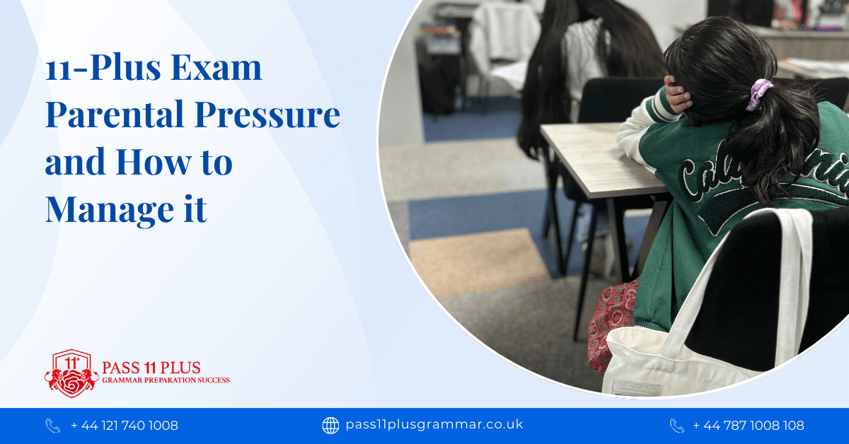11-Plus Exam Parental Pressure and How to Manage It