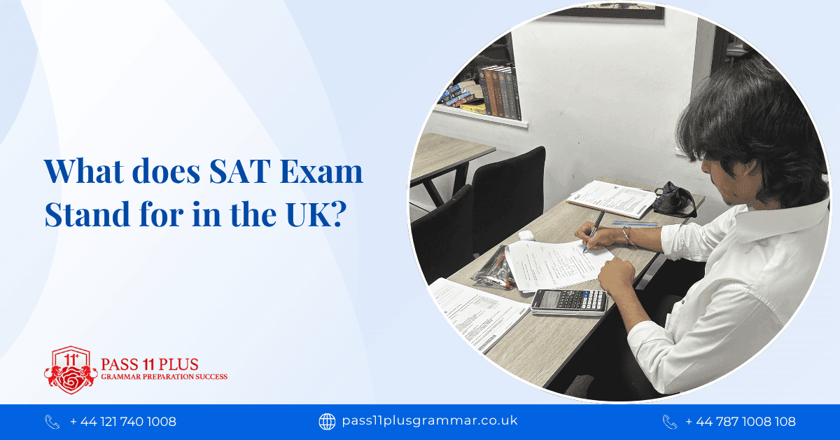 What does SAT Exam Stand for in the UK?