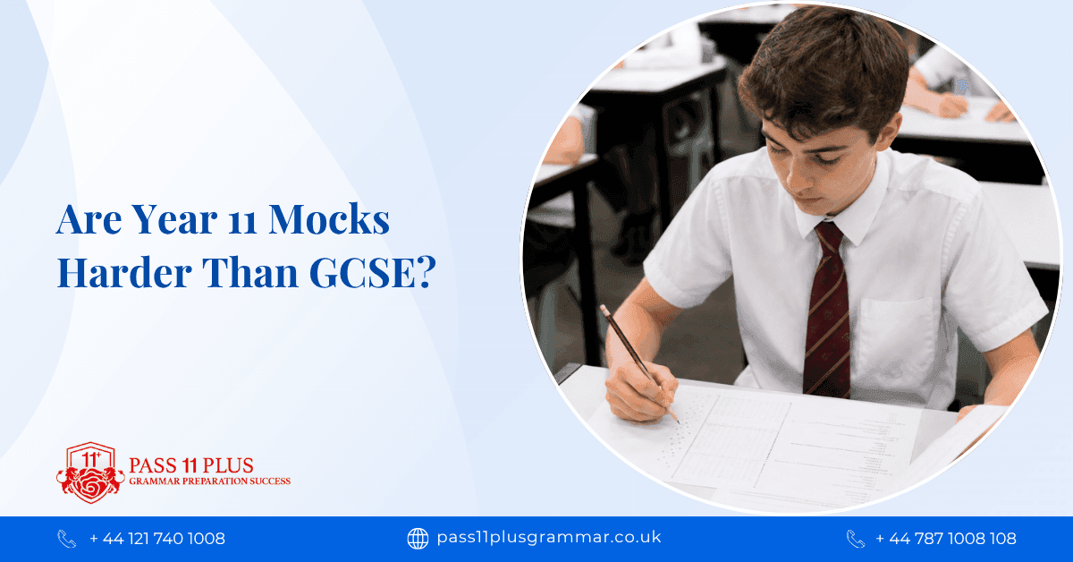 Are Year 11 Mocks Harder Than GCSE? The Honest Answer
