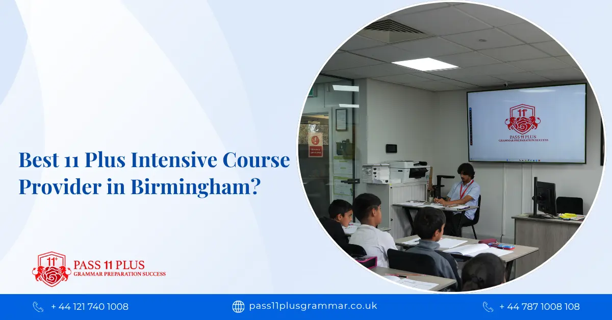 Who Is the Best 11 Plus Intensive Course Provider in Birmingham?