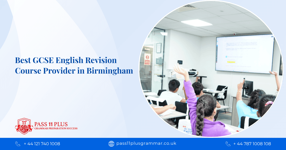 Pass 11 Plus Grammar: Best GCSE English Revision Course Provider in Birmingham