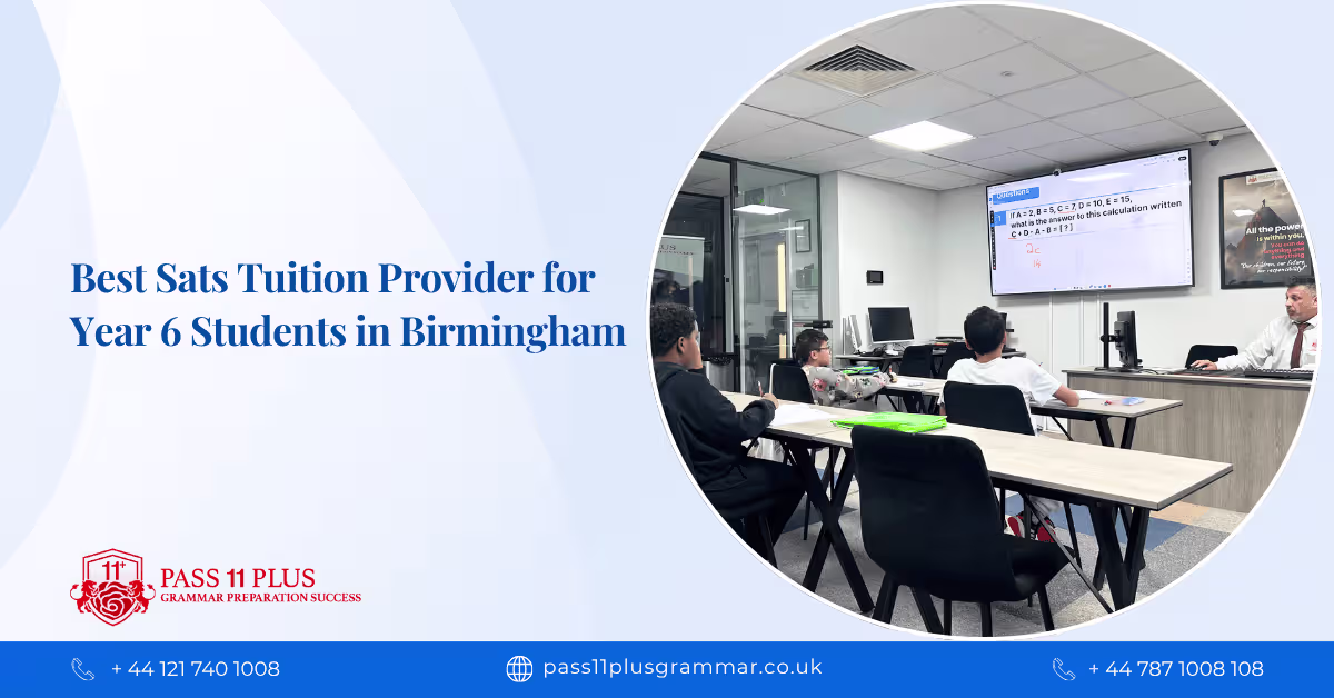 Who is the Best SATs Tuition Provider for Year 6 Students in Birmingham