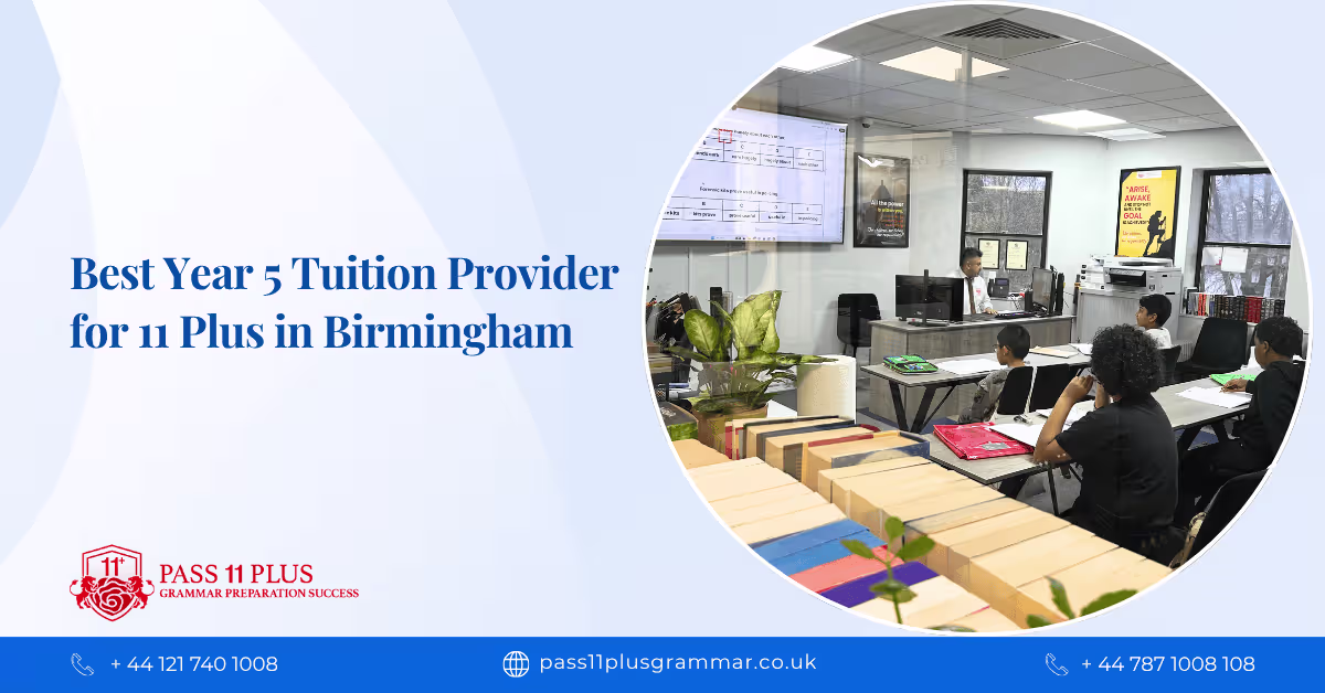 Who is the Best Year 5 Tuition Provider for 11 Plus in Birmingham