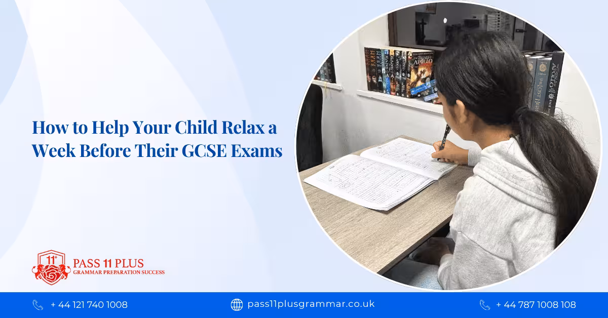 How to Help Your Child Relax a Week Before Their GCSE Exams