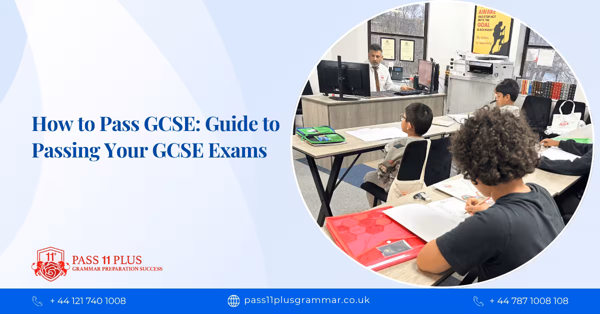 How to Pass GCSE: Step-by-Step Guide to Passing Your GCSE Exams