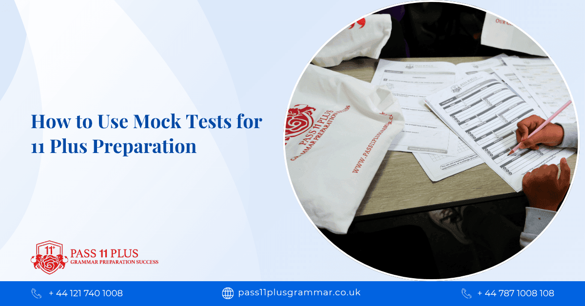 How to Use Mock Tests for 11 Plus Preparation