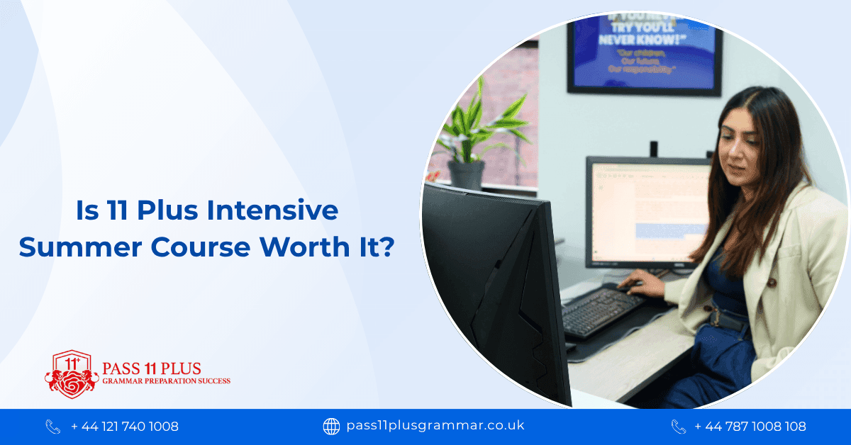 Is 11 Plus Intensive Summer Course Worth It?