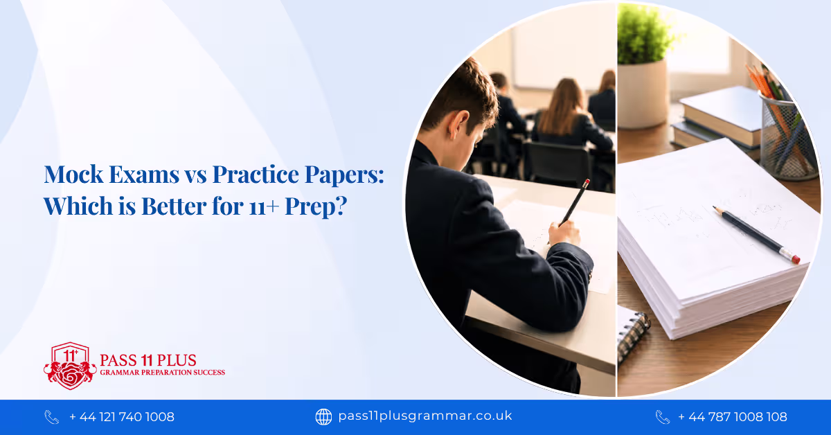 Mock Exams vs Practice Papers: Which is Better for 11+ Prep?