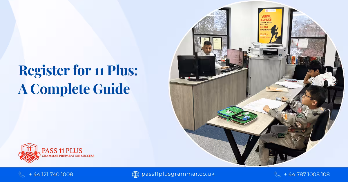 Register for 11 Plus: A Complete Guide