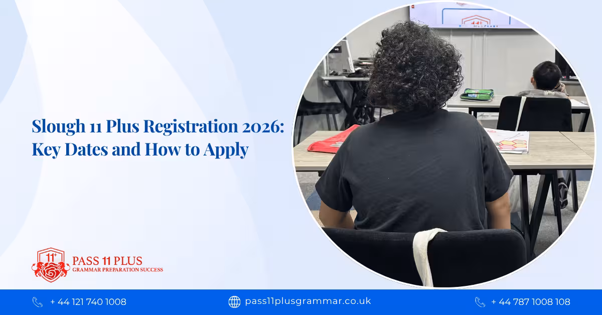 Slough 11 Plus Registration 2026: Key Dates and How to Apply