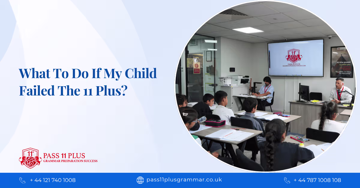 What To Do If My Child Failed The 11 Plus?