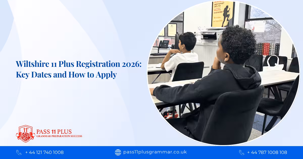 Wiltshire 11 Plus Registration 2026: Key Dates and How to Apply