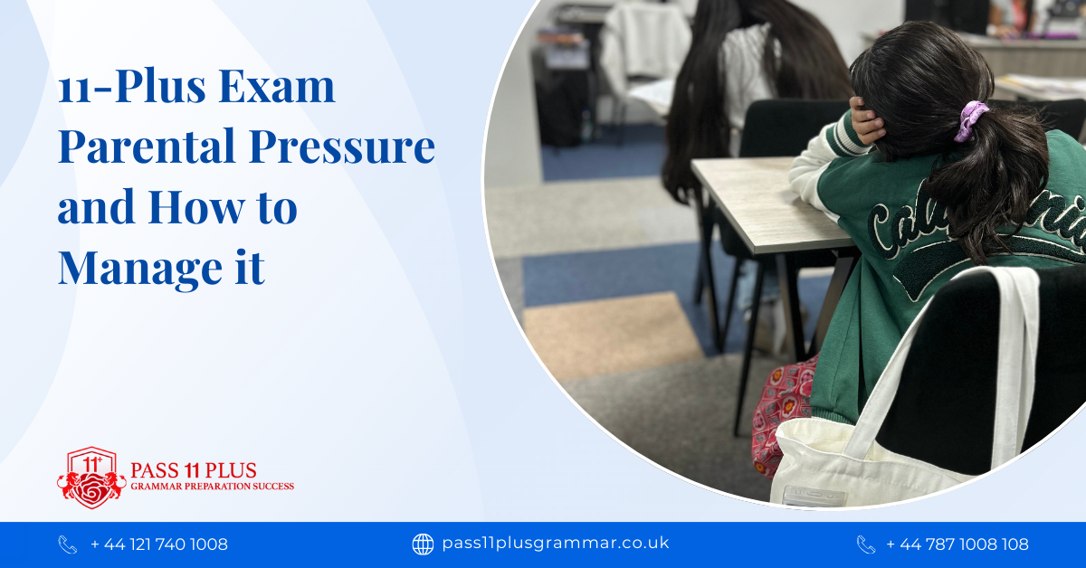 11-Plus Exam Parental Pressure and How to Manage It