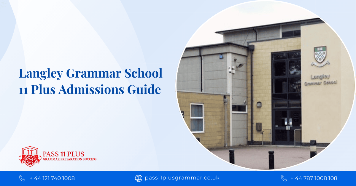Langley Grammar School 11 Plus Admissions Guide